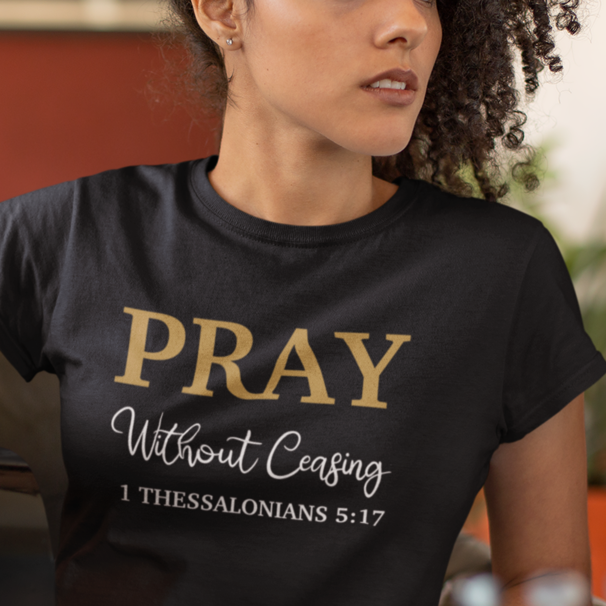 Pray Without Ceasing - T-shirt