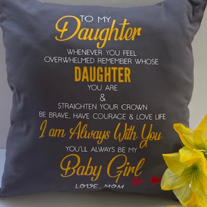 To my Daughter -POCKET Pillow